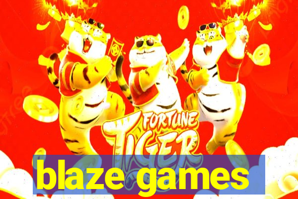 blaze games