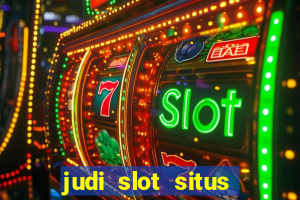 judi slot situs lapak pusat