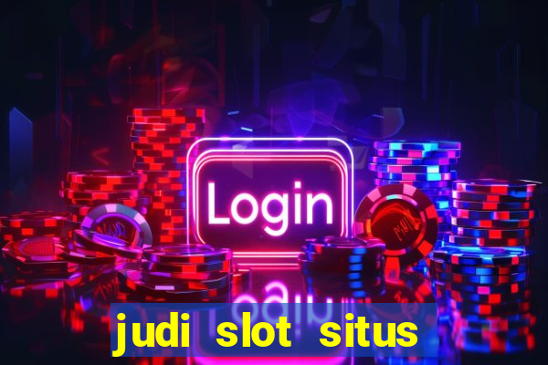 judi slot situs lapak pusat