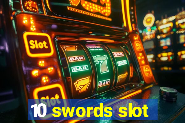 10 swords slot