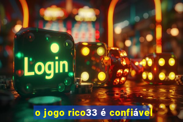 o jogo rico33 é confiável