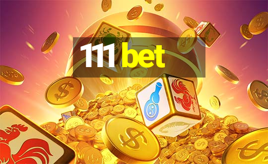 111 bet