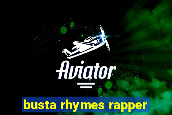 busta rhymes rapper