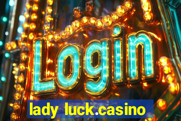 lady luck.casino