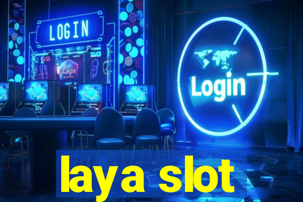 laya slot