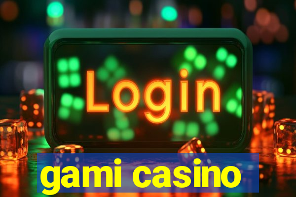 gami casino