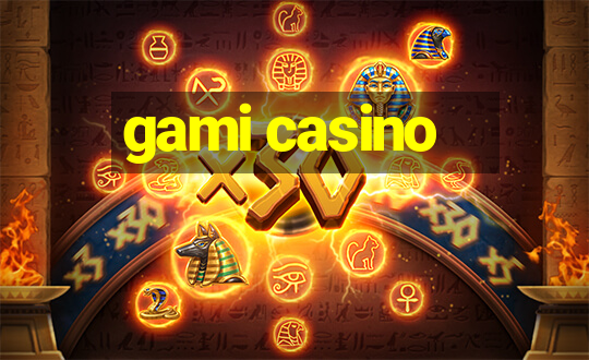 gami casino