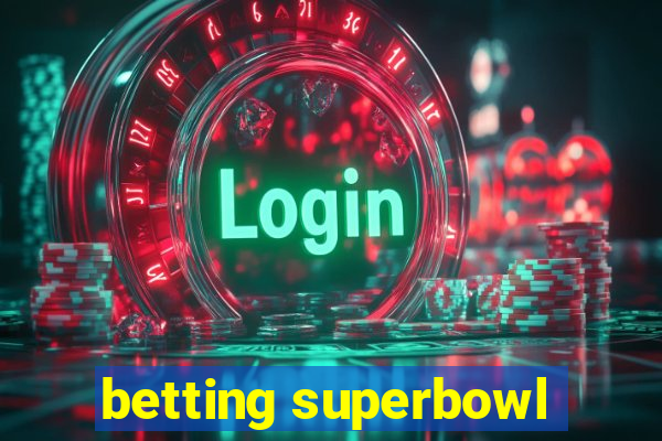 betting superbowl