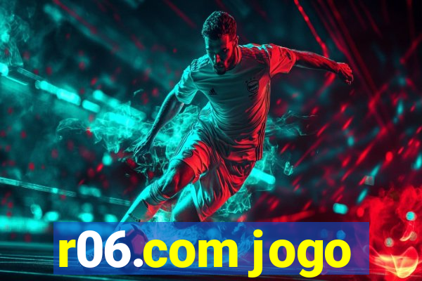 r06.com jogo