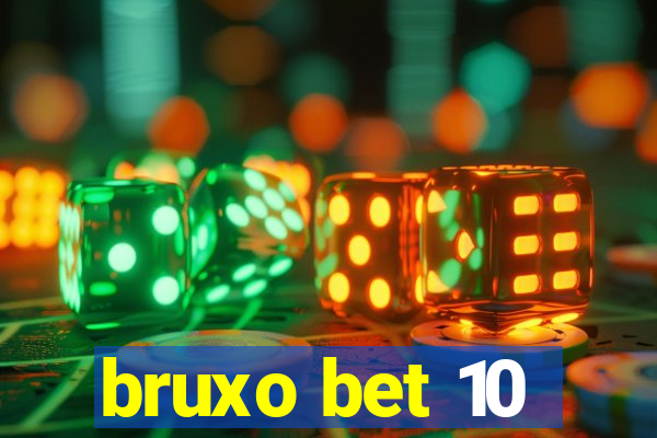 bruxo bet 10