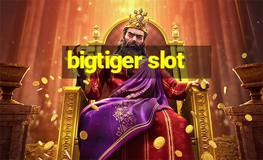 bigtiger slot