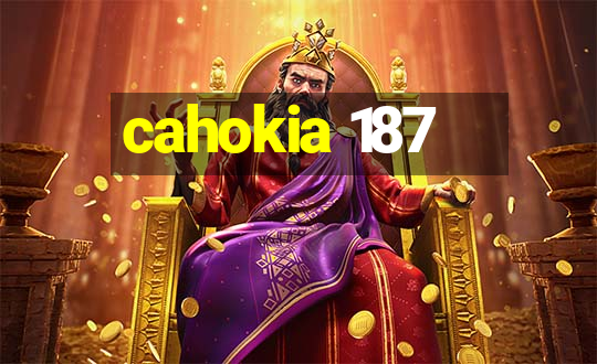 cahokia 187