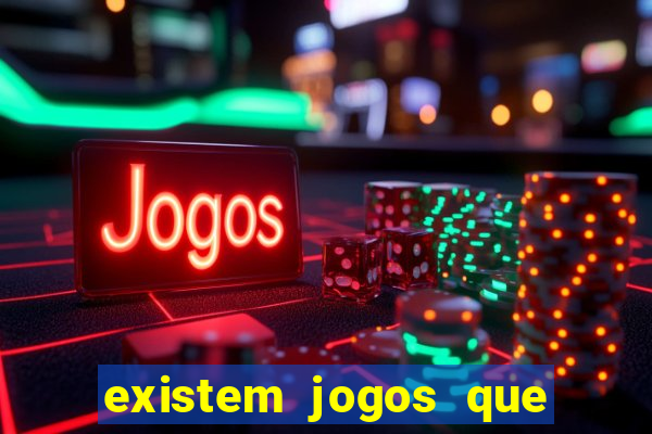 existem jogos que dao dinheiro