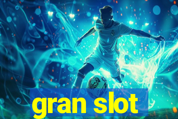 gran slot