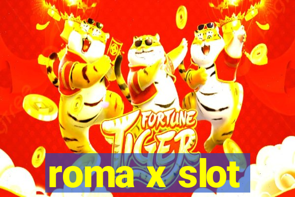 roma x slot