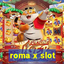 roma x slot