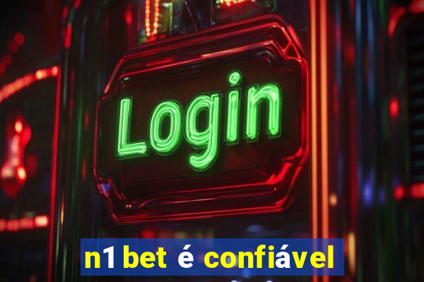 n1 bet é confiável