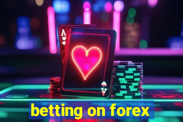 betting on forex