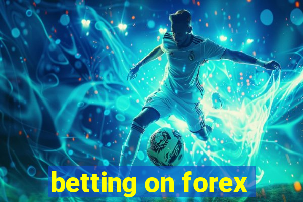 betting on forex