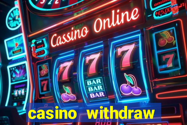 casino withdraw credit card