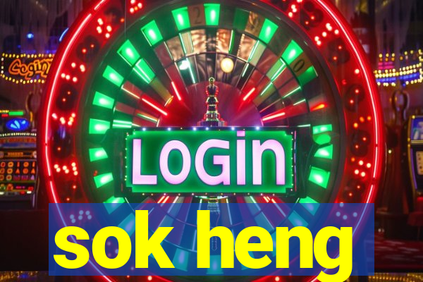 sok heng