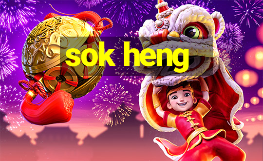 sok heng