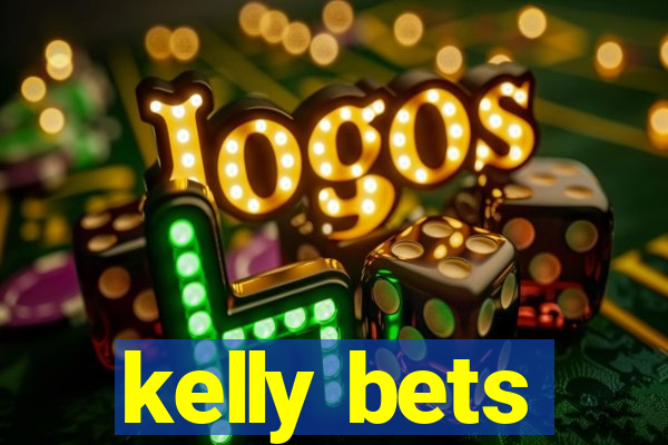 kelly bets