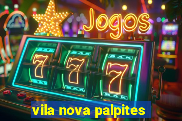 vila nova palpites