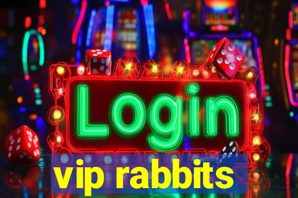 vip rabbits