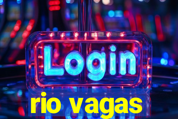 rio vagas