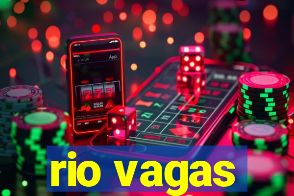 rio vagas