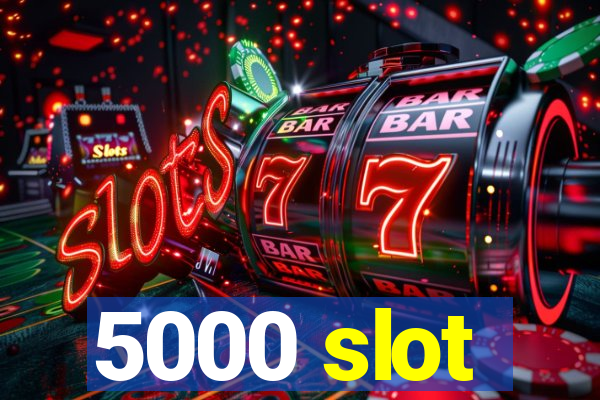 5000 slot