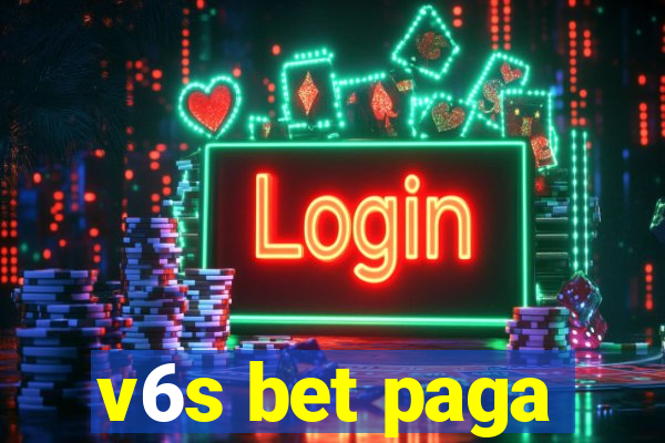 v6s bet paga