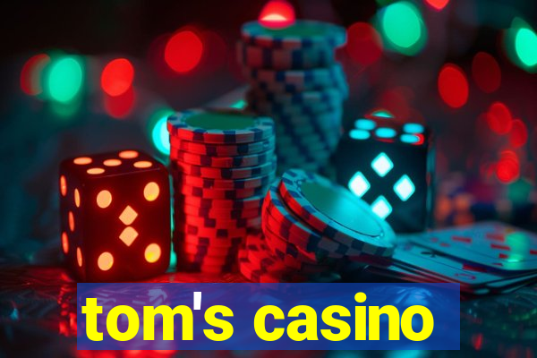 tom's casino