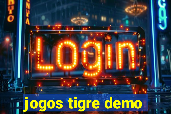 jogos tigre demo