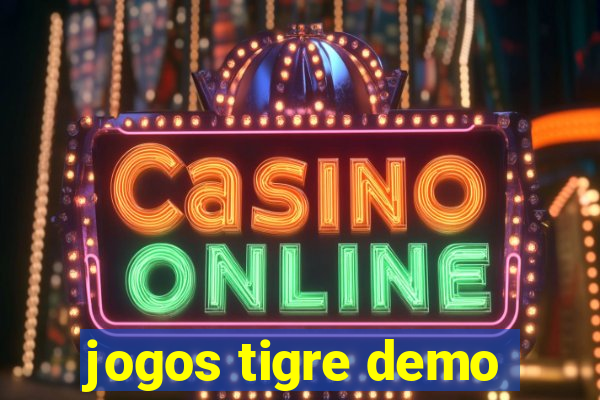 jogos tigre demo