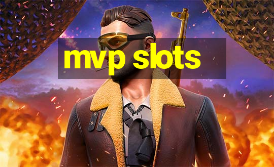 mvp slots