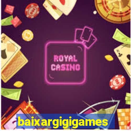 baixargigigames