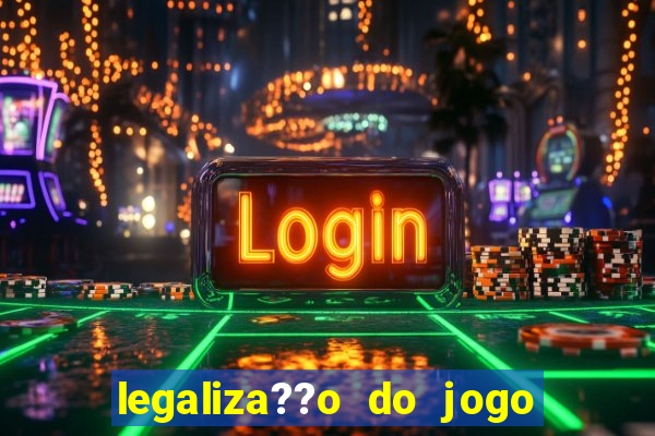 legaliza??o do jogo do tigrinho