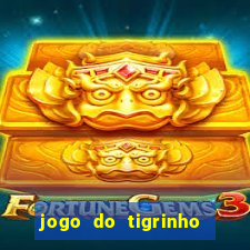 jogo do tigrinho que n?o precisa depositar