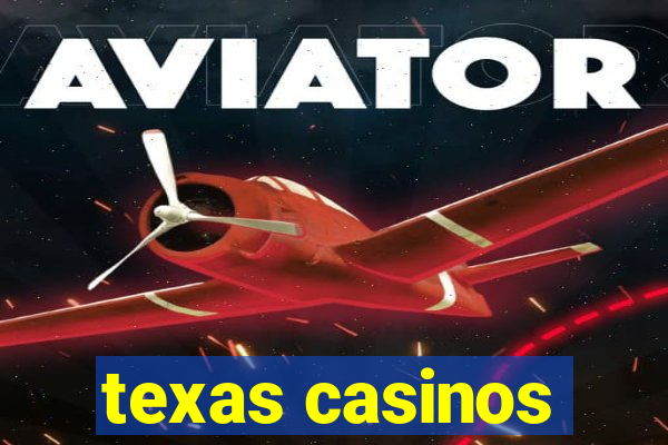 texas casinos