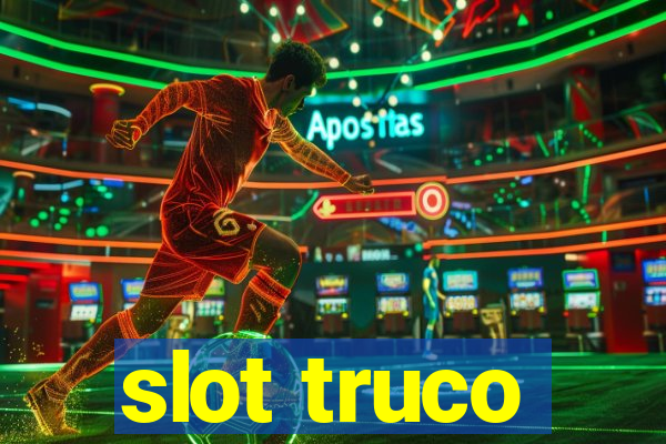 slot truco