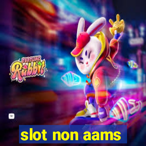 slot non aams