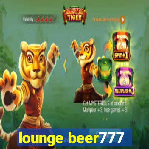 lounge beer777