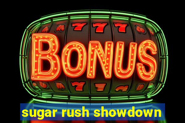 sugar rush showdown