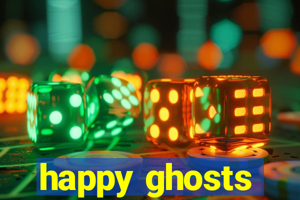 happy ghosts