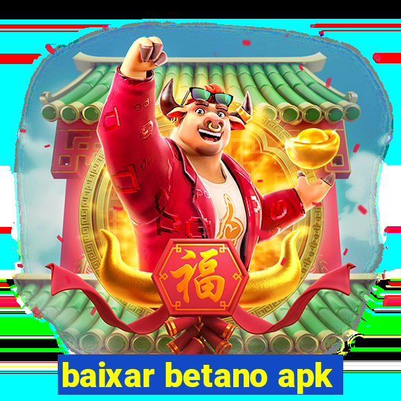 baixar betano apk