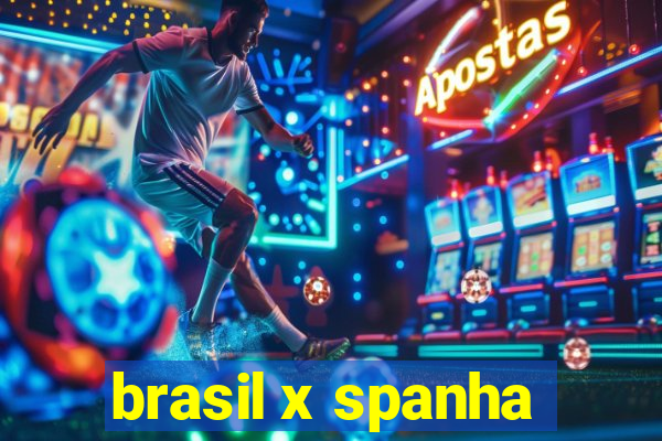 brasil x spanha