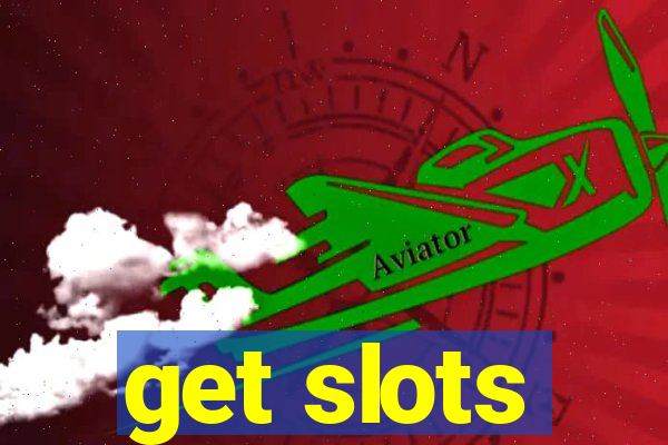 get slots