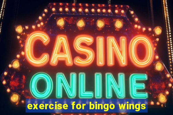 exercise for bingo wings